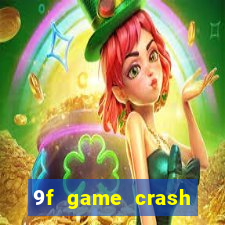 9f game crash ganhar dinheiro